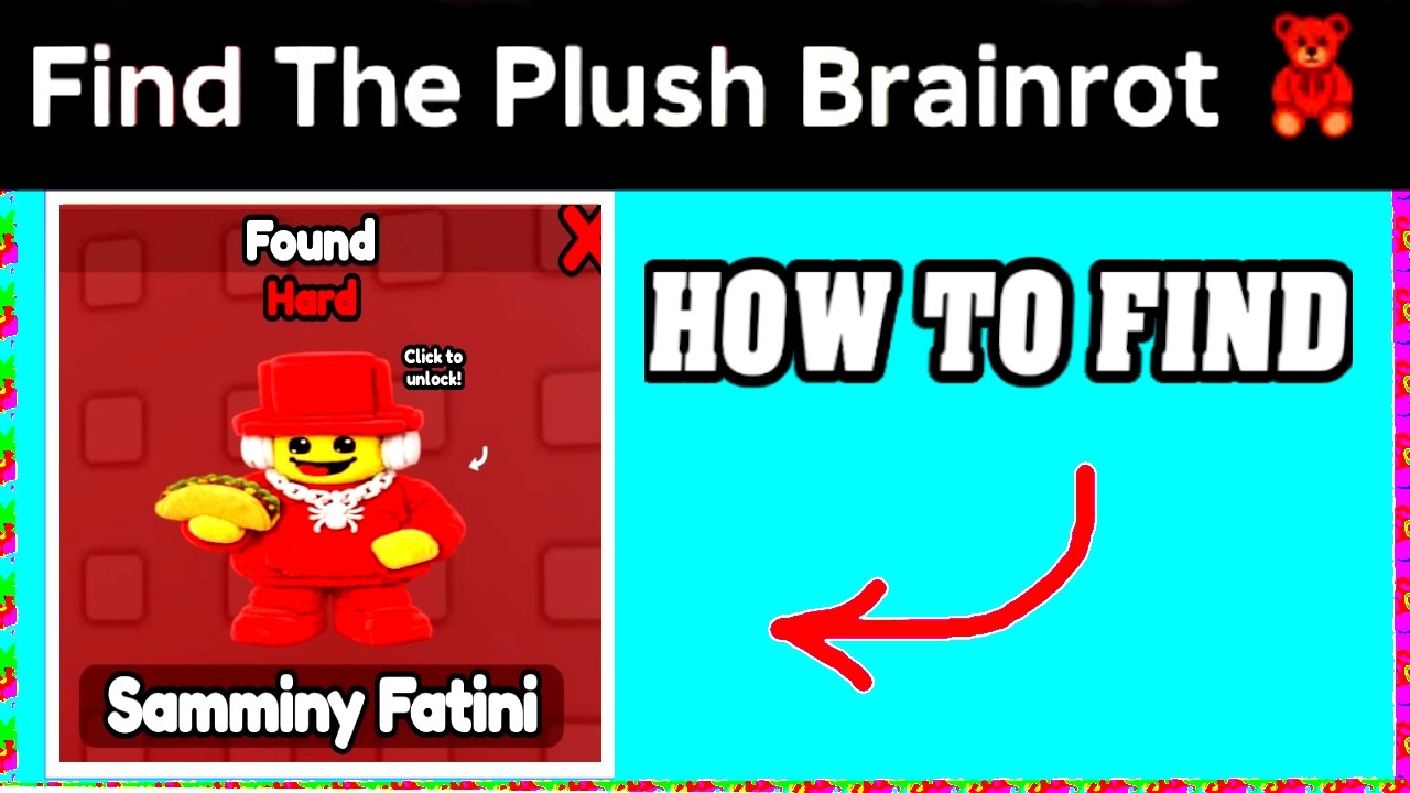 How To Find Samminy Fatini in Find The PLUSH BRAINROT🧸[ROBLOX] [FIND ...