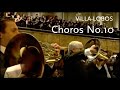 Choros No. 10 • Villa-Lobos • São Paulo Symphony Orchestra