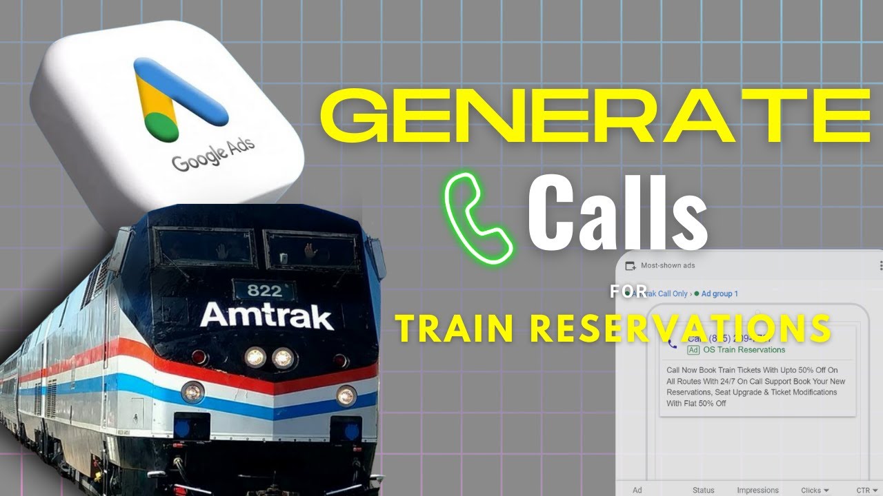 Generate Amtrak Train Reservation Calls From Google Ads YouTube