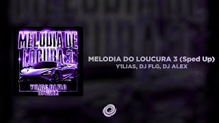 Download lagu Y1LIAS, DJ FLG, DJ ALEX - MELODIA DO LOUCURA 3 (Sped Up)