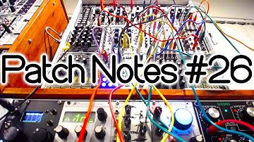 Patch Notes #26 - Generative Eurorack Jam