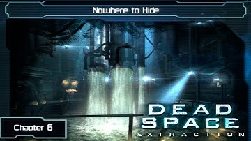 Dead Space: Extraction ~ Chapter 6: Nowhere to Hide