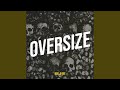 Oversize