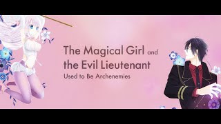 Watch The Magical Girl and The Evil Lieutenant Used to Be Archenemies Trailer