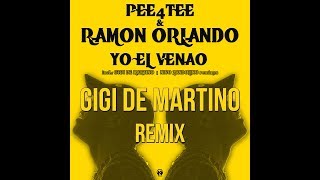 Pee4Tee & Ramon Orlando - Yo El Venao (Gigi de Martino Remix Radio Edit)