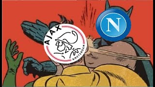 MEMES AJAX 1 NAPOLI 6 CHAMPIONS LEAGUE