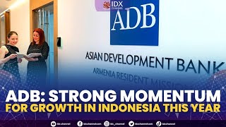 ADB: Strong Momentum for Growth in Indonesia This Year | MARKET HEADLINE 17/10/2022