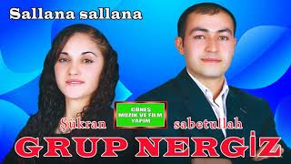 GRUP NERGİZ -  SALLANA SALLANA Resimi