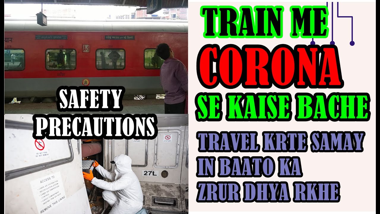 How to TRAVEL SAFELY during CORONAVIRUS BY TRAIN | IS TRAVEL SAFE NOW ...