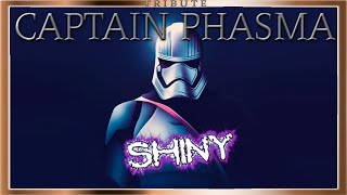 Captain Phasma Tribute: Shiny