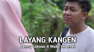 Denny Caknan - Layang Kangen (Didi Kempot) - Woko Channel