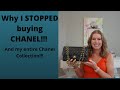 Why I STOPPED Buying Chanel and My ENTIRE Chanel Collection!!!