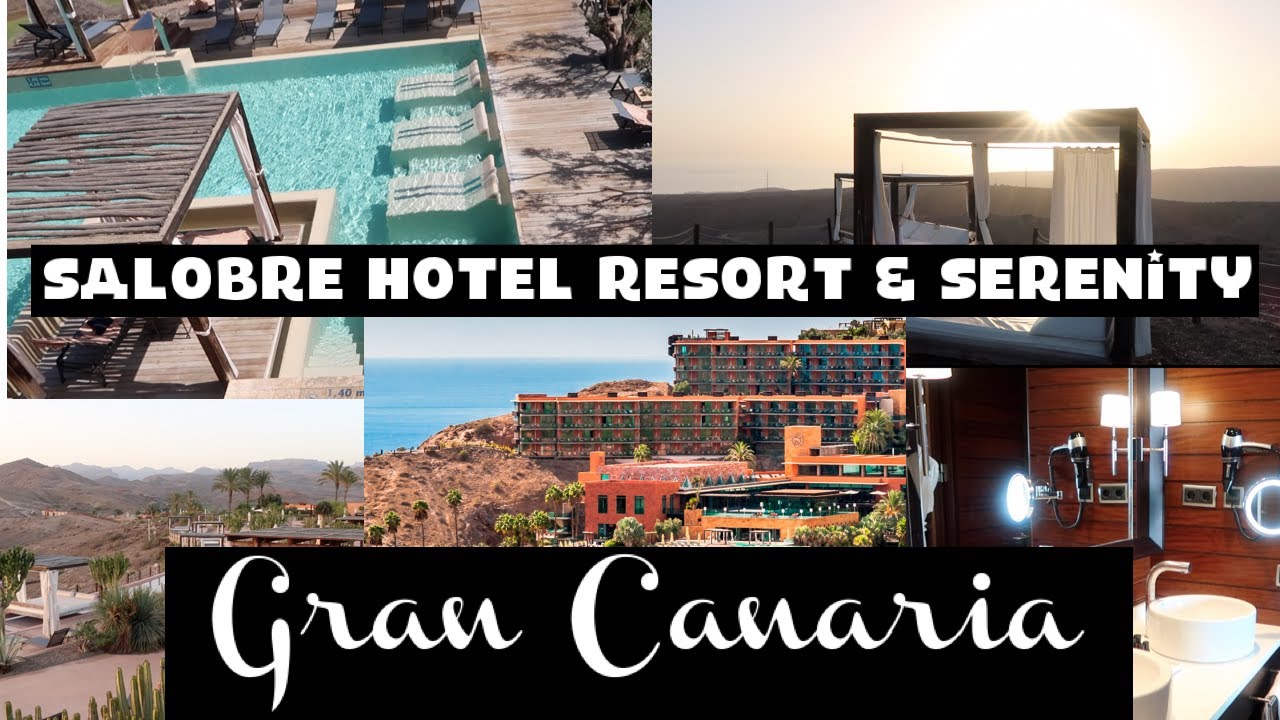 salobre hotel resort & serenity Gran Canaria YouTube