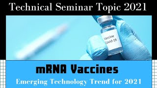 Technology Trend for 2021 | mRNA Vaccines | New Technology of 2021 |Technical seminar topic 2021|