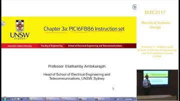 Embedded Systems - Chap 3a - PIC16F886 Instruction Set - Professor E. Ambikairajah - UNSW Sydney