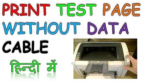 how to print test page in 1022 printer without data cable in hindi