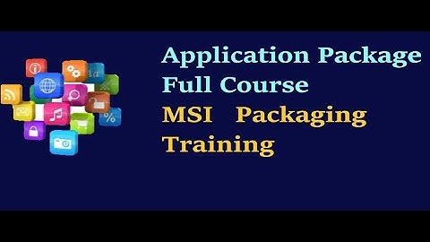 MSI packaging Training | Application Package full Course  Course |Learn  MSI Packaging From Scratch