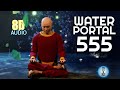 🌊 Potente Portal de Agua 555 para Purificar tu Alma • Escucha por la noche o al meditar