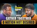 Ep #025 | Gather Yourself Together | Bishop Nathanyel @IUICEvents