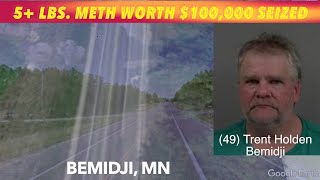 EXCLUSIVE: 5+ LBS. Meth Worth $100,000 Seized By Bemidji, Minnesota