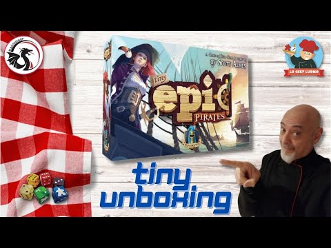 TINY EPIC PIRATES - Unboxing in Stop Motion, uno sguardo dentro al gioco (ep.127) - Gamelyn Games