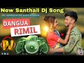 Dangwa rimil new santali dj song 2022new santali 2022  rajesh besra pratik   menoka