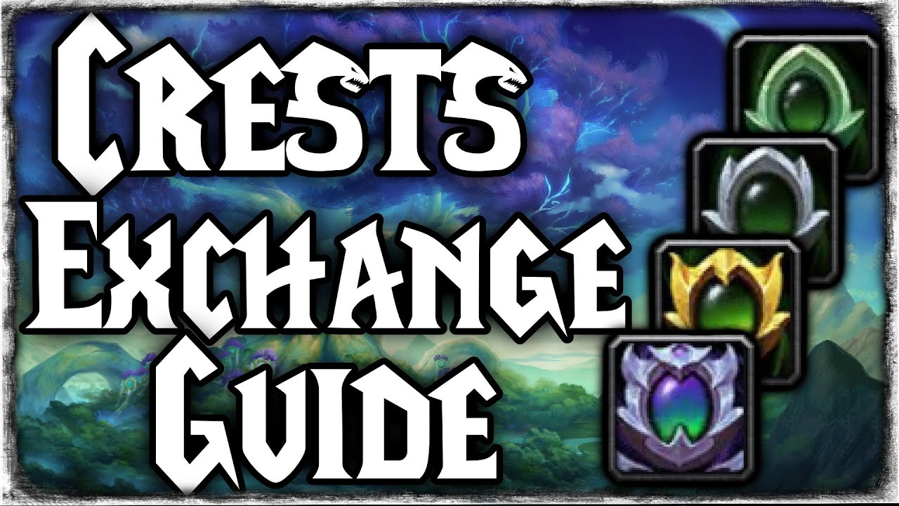 Crests Exchange Guide   Upgrade Gear Easy  World of Warcraft