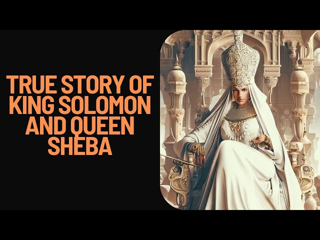 True Story of King Solomon and Queen Sheba|The Islamic Corner class=