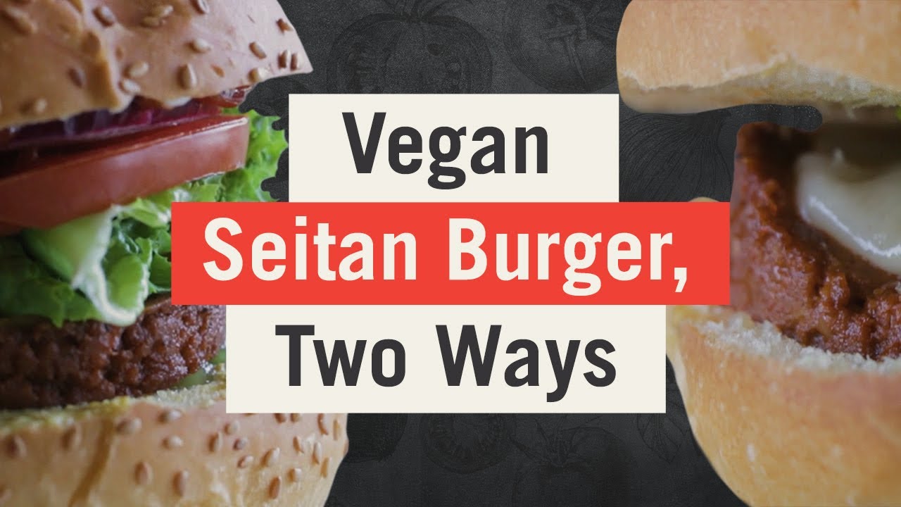 Vegan Seitan Burger, Two Ways GUSTA YouTube