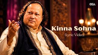 Nusrat Fateh Ali Khan | KINNA SOHNA | Official Lyric Video | OSA