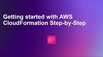Getting Started with AWS CloudFormation Step-by-Step