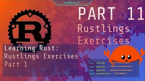Learn Rust Together Part 11: Rustlings Exercises
