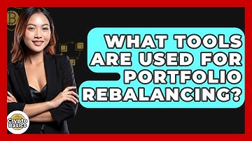 What Tools Are Used For Portfolio Rebalancing? - CryptoBasics360.com