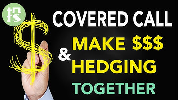 Covered Call: best option strategy to make money and hedging at the same time