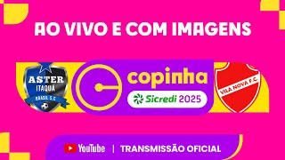 Thumbnail for JOGO COMPLETO: ASTER ITAQUA X VILA NOVA (GO) | RODADA 3 | COPINHA SICREDI 2025