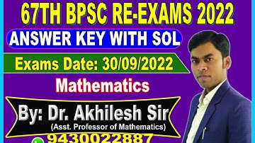 67th BPSC || Re_Exams 2022 || Answer Key || Maths || 30 Sep 2022 || By: Dr. Akhilesh Sir