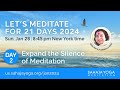 21 day meditation course 2024  day 2 expand the silence of meditation