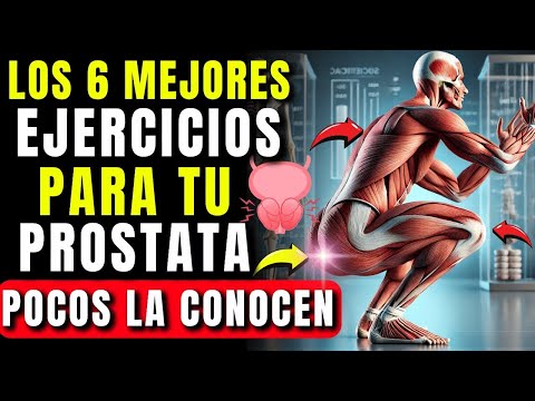 Los 6 Ejercicios Mas Poderosos para la Próstata: Mejora Tu Salud y Vive Más Tiempo