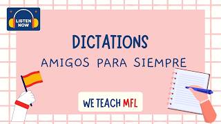 Spanish Dictation Practice 🎧 | Friends &amp; Relationships (Amigos para siempre) | GCSE Spanish