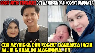 Gosip Artis Terbaru - CUT MEYRISKA Dan ROGERT DANUARTA Ingin Miliki 3 Anak,Ini Alasannya!!!