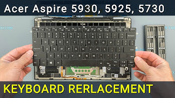 How to Replace Acer Aspire 5930, 5925, 5730 Laptop Keyboard - Fix Broken/Unresponsive Keys
