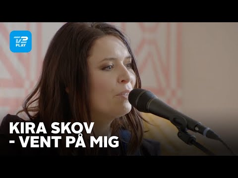 Toppen af poppen | Kira Skov fortolker 'Vent på mig' | TV 2 PLAY