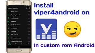How to install Viper4android on android 10 without any error. Installing on custom rom.