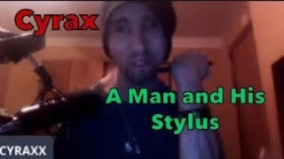Cyrax - A Man and His Stylus (SmokeyMcC Archive)