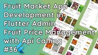 Flutter Admin App: Fruit Price Management with API Integration | Flutter &amp; Node.js #36