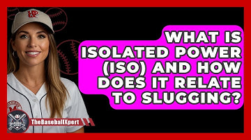 What Is Isolated Power (ISO) And How Does It Relate To Slugging? - The Baseball Xpert