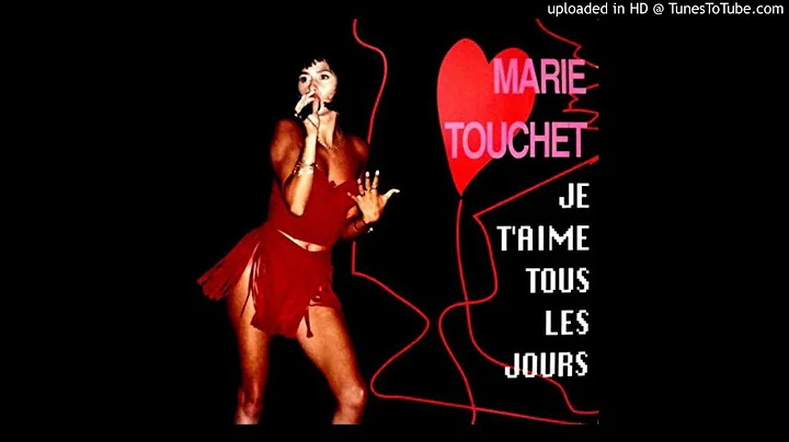 Marie Touchet - Je T'Aime Tous Les Jours (Club Mix...