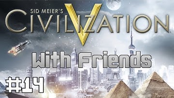Civilization V With Friends - Massive Deal (Ep 14)
