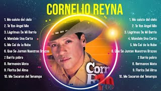 Las 10 mejores canciones de Cornelio Reyna 2024