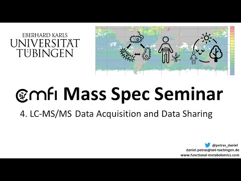 CMFI Mass Spec Seminar #4 - LC-MS/MS Data Acquisition and Data Sharing